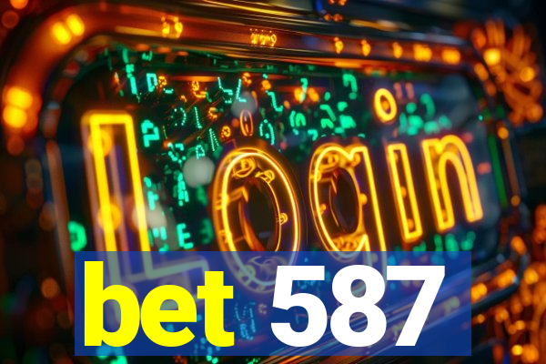 bet 587